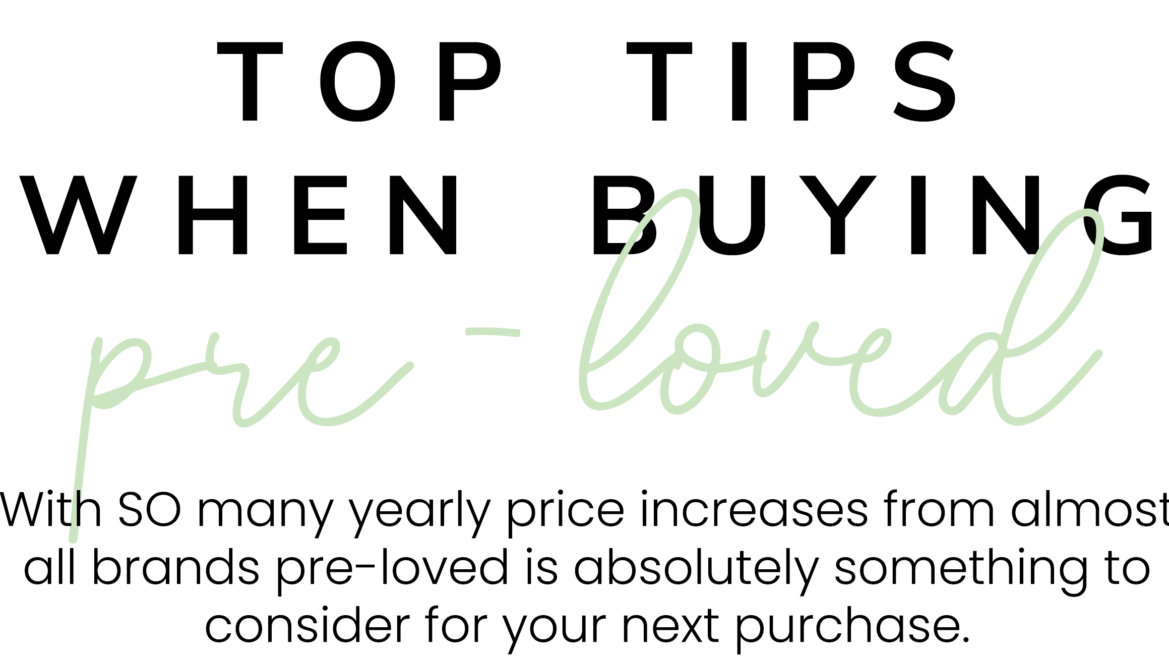 Our top tips when buying pre-loved accessories & fashion!